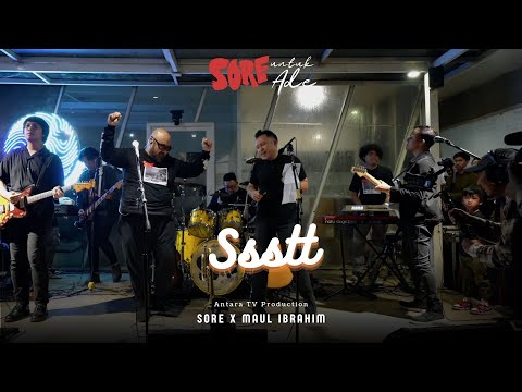 AntaraKita: SORE x Maul "Perunggu" - "Sssst..."