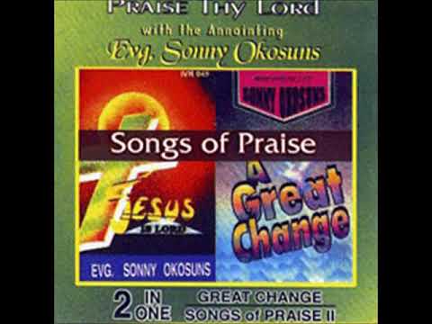 " GREAT CHANGE " - Evangelist Sonny Okosuns