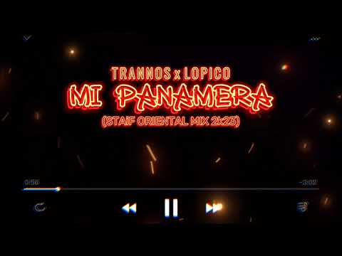 Trannos x Lopico - Mi Panamera (STAiF Oriental Mix 2k23)