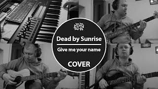 Dead by Sunrise &quot;Give me your name&quot; cover
