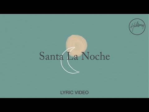 Santa La Noche - Lyric Video | Hillsong en Español