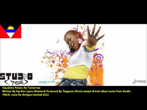 New Claudette Peters : NO TOMORROW [2012 Antigua][Produced By Penn & Ace/Studio 758]