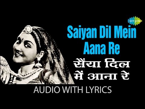 Saiyan Dil Mein Aana Re with lyrics | सैयां दिल में आना रे गाने के बोल | Bahar |
