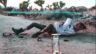 Machine Gun Kelly - Spotlight