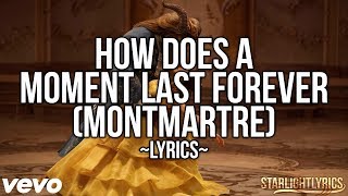 Beauty &amp; The Beast - How Does A Moment Last Forever (Montmartre) (Lyrics) HD