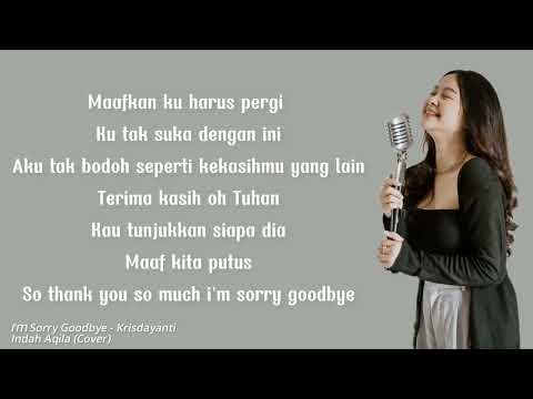 I’m Sorry Goodbye - Krisdayanti | Indah Aqila (Cover) | Lyrics Video