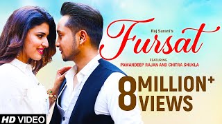 Fursat (Official Video Song) - Pawandeep Rajan  Ch