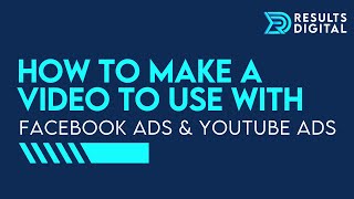How To Make A Video To Use With Facebook Ads & YouTube Ads
