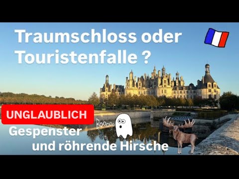 Wohnmobiltour Frankreich - Schlösser an der Loire - Schloss Chambord 🏰♥️