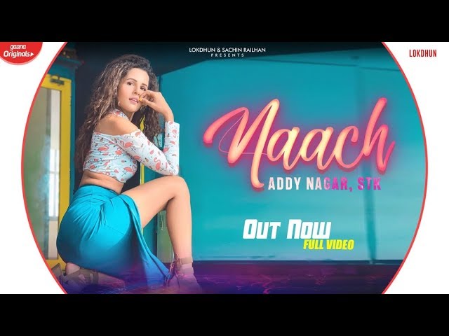 Naach Lyrics by Addy Nagar, STK