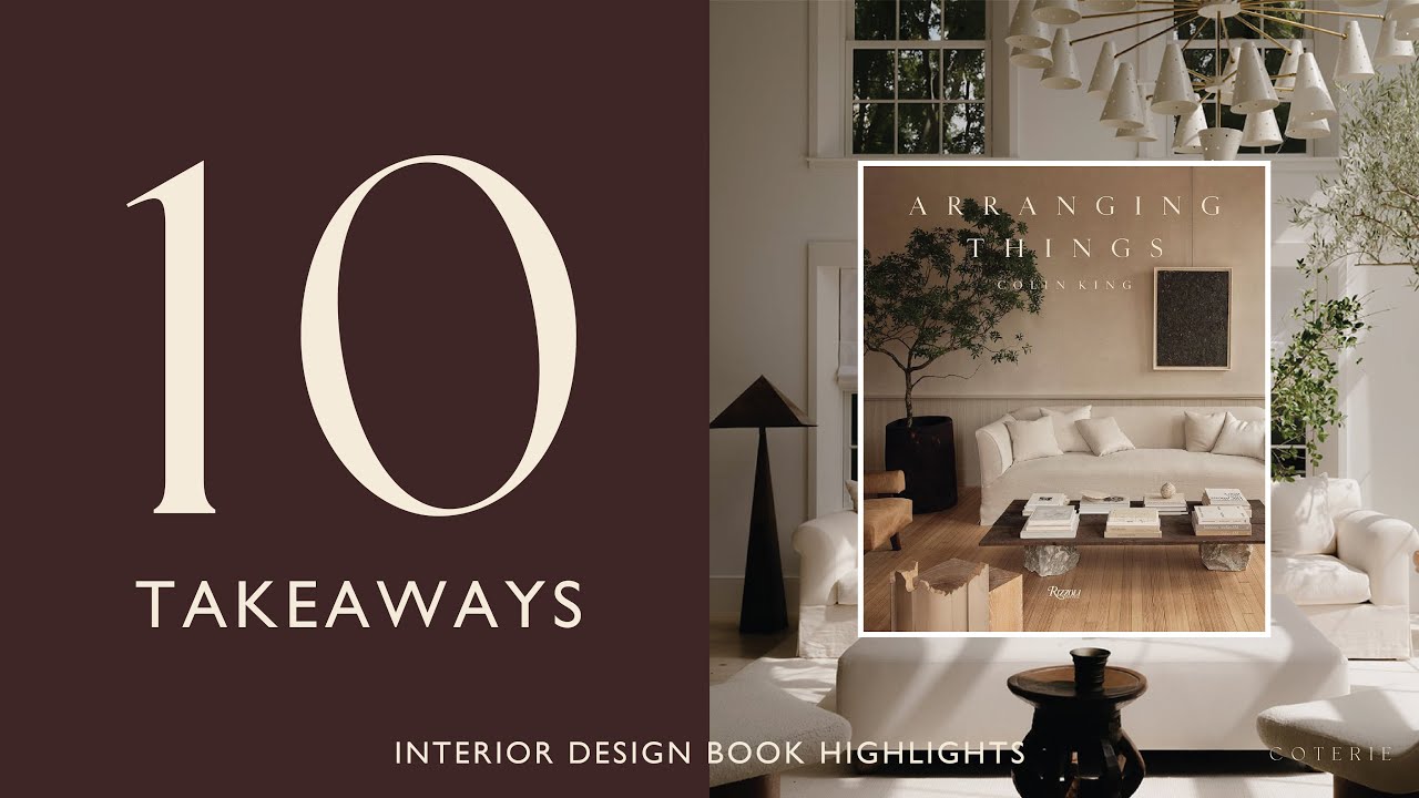 Arranging Things by Colin King | Interior Design Book Highlights | 10 Takeaways | Home Styling Tips