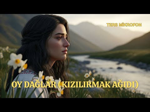 Oy Dağlar (Kızılırmak Ağıdı) | Hasret Çekenlerin Türküsü  #müzik #anadolurock #cover