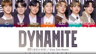 BTS (방탄소년단) - &#39;DYNAMITE&#39; (SLOW JAM REMIX) Lyrics [Color Coded_Eng]