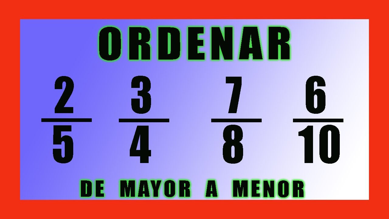 ✅👉 Ordenar fracciones de MAYOR a MENOR