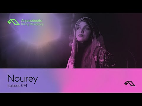 The Anjunabeats Rising Residency 074 with Nourey