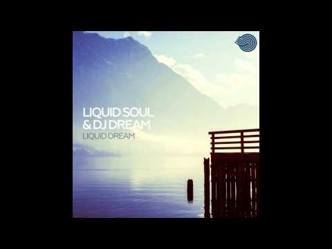 Liquid Soul & DJ Dream - Liquid Dream