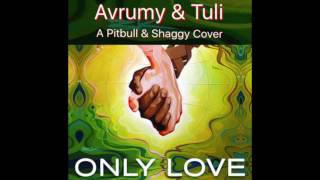 Only love Avrumy & Tuli