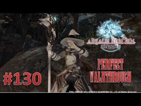 Final Fantasy XIV A Realm Reborn Perfect Walkthrough Part 130 - A Relic Reborn (Thyrus)