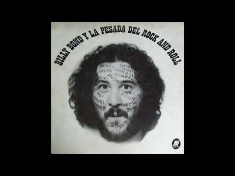 Billy Bond Y La Pesada del Rock and Roll_._Volumen 1 (1971)(Album Completo)