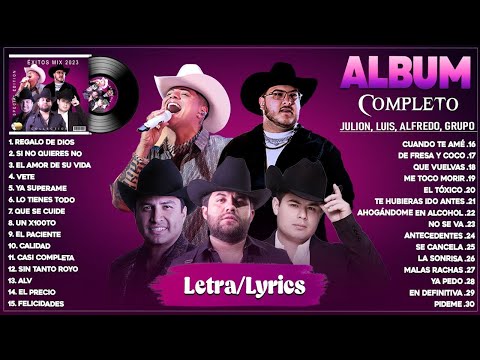 Julion Alvarez, Luis R Conriquez, Grupo Frontera, Grupo Firme, Alfredo Olivas - Top Banda 2024 Letra