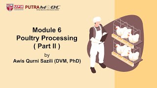 PutraMOOC || Broiler Management || Topic 6: Poultry Processing Part II