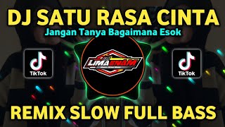 Download lagu DJ SATU RASA CINTA (JANGAN TANYA BAGAIMANA ESOK) REMIX TIKTOK SLOW FULL BASS TERBARU 2025 mp3