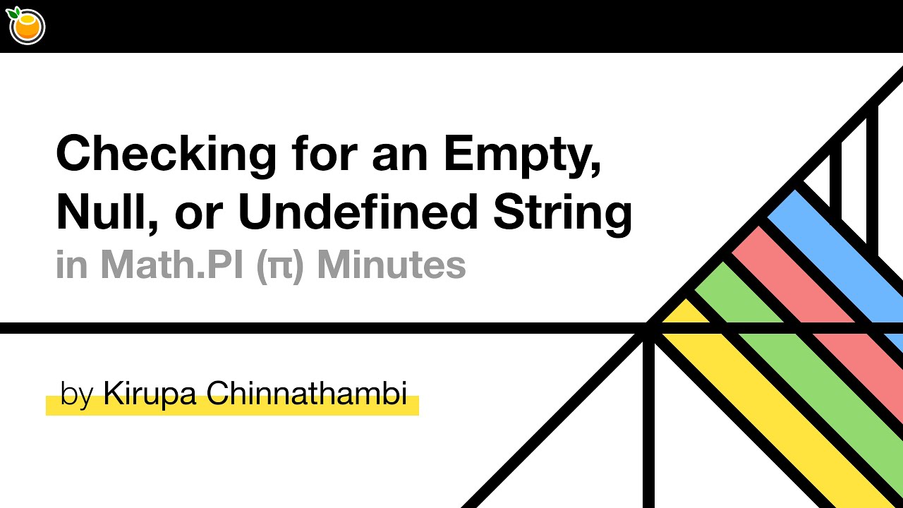 Checking for an Empty, Null, or Undefined String