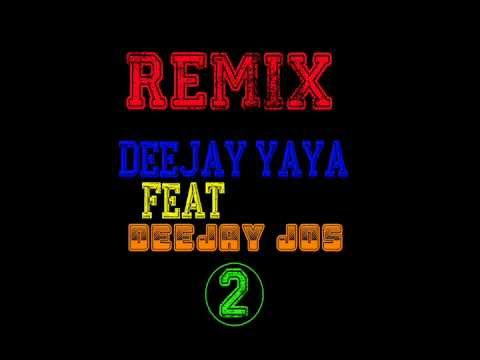 Remix Deejay-Yaya Feat Deejay-Jos Vol.2