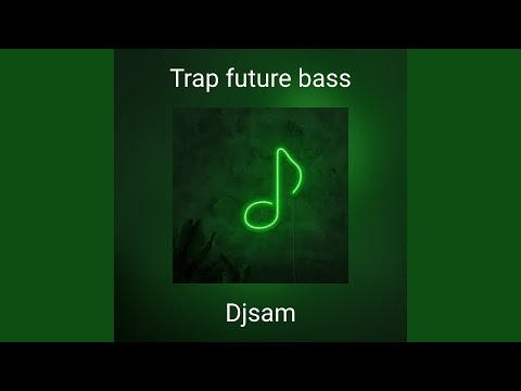 Trap future bass