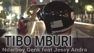 Download lagu TIBO MBURI - Ndarboy Genk feat Jessy Andra(unoficial video clip) mp3