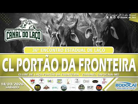 36º Encontro de Laço Portão da Fronteira | Coronel Sapucaia-MS