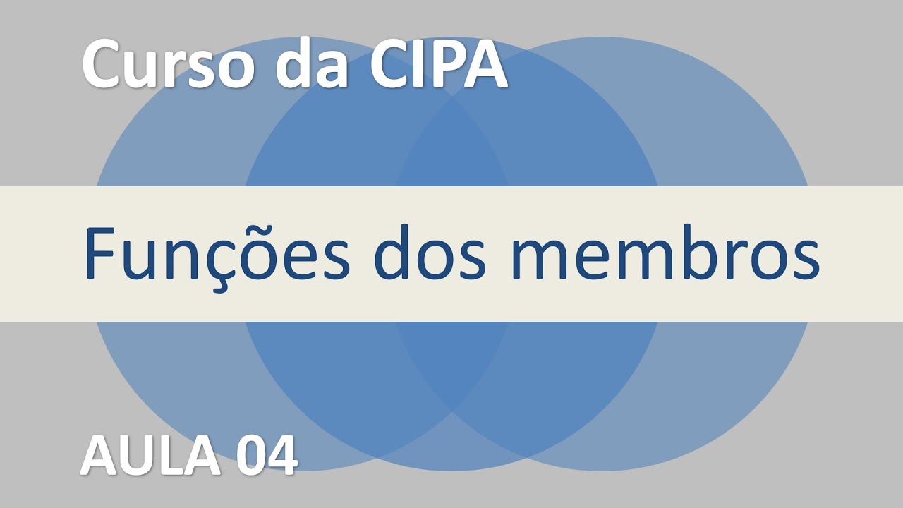 Curso da CIPA - Função dos membros da CIPA