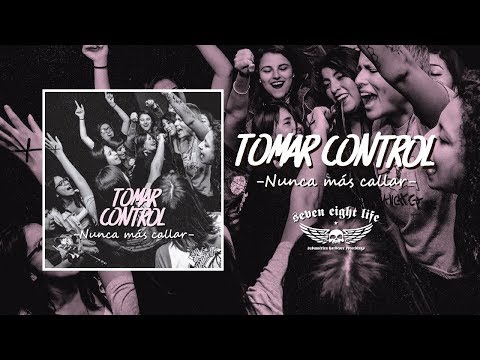 Tomar Control - Nunca más callar (Full Album)