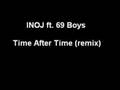 Inoj ft 69 Boys - Time After Time