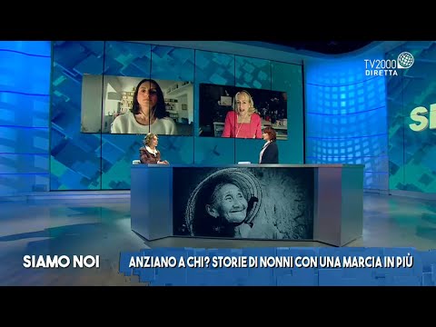 Siamo Noi, 10 febbraio 2022 - Anziano a chi? Storie di nonni con una marcia in più