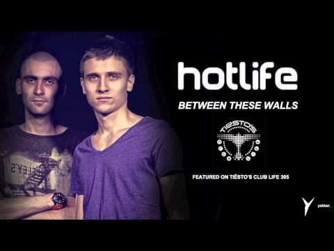 Hotlife - Between These Walls (Original Mix) (Tiesto`s Club Life 305 & 308)