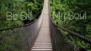 Hymn - Be Still My Soul