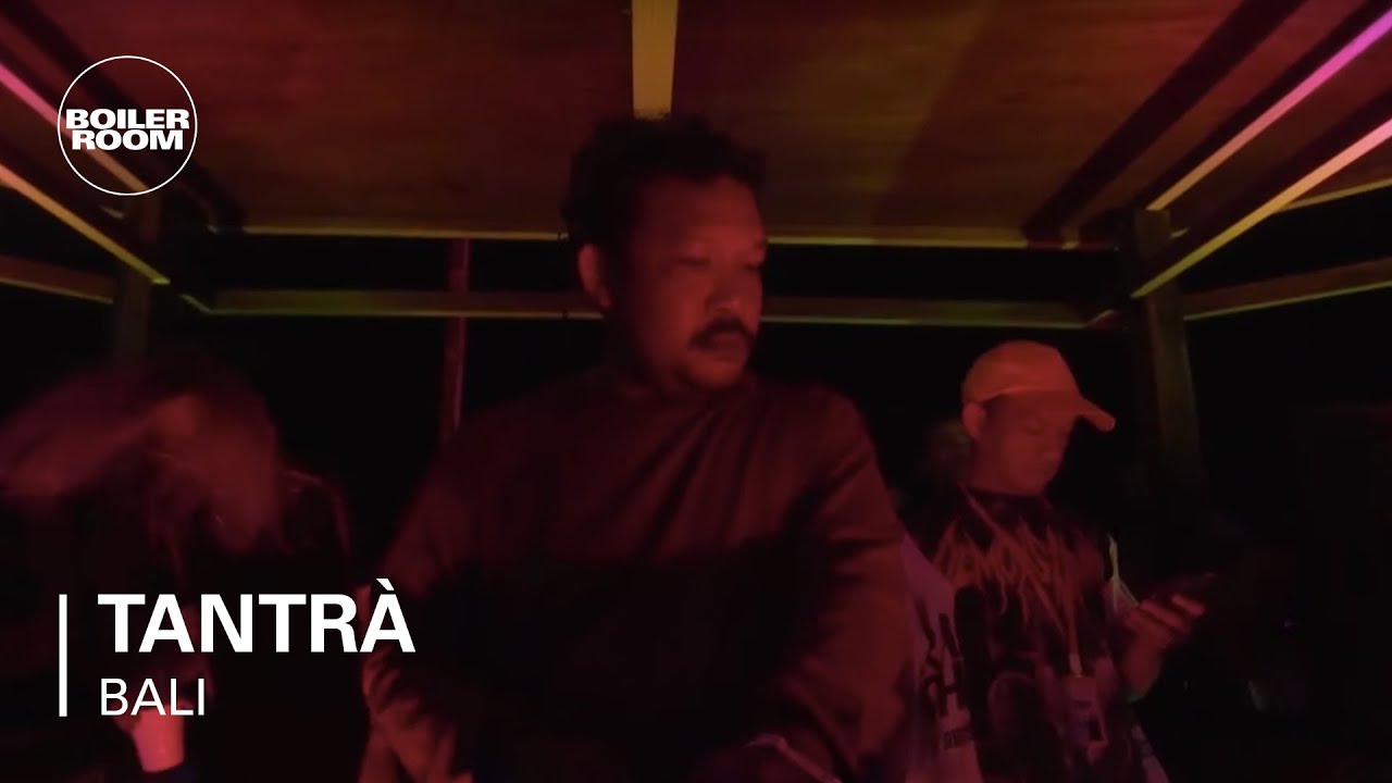 Tantrà - Tantrà | Boiler Room Bali