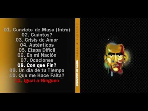 Convicto de Musa Ft. Canserbero - Igual a Ninguno [Igual a Ninguno]