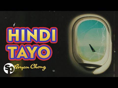 Bryan Chong - 'Hindi Tayo' Official Lyric Video