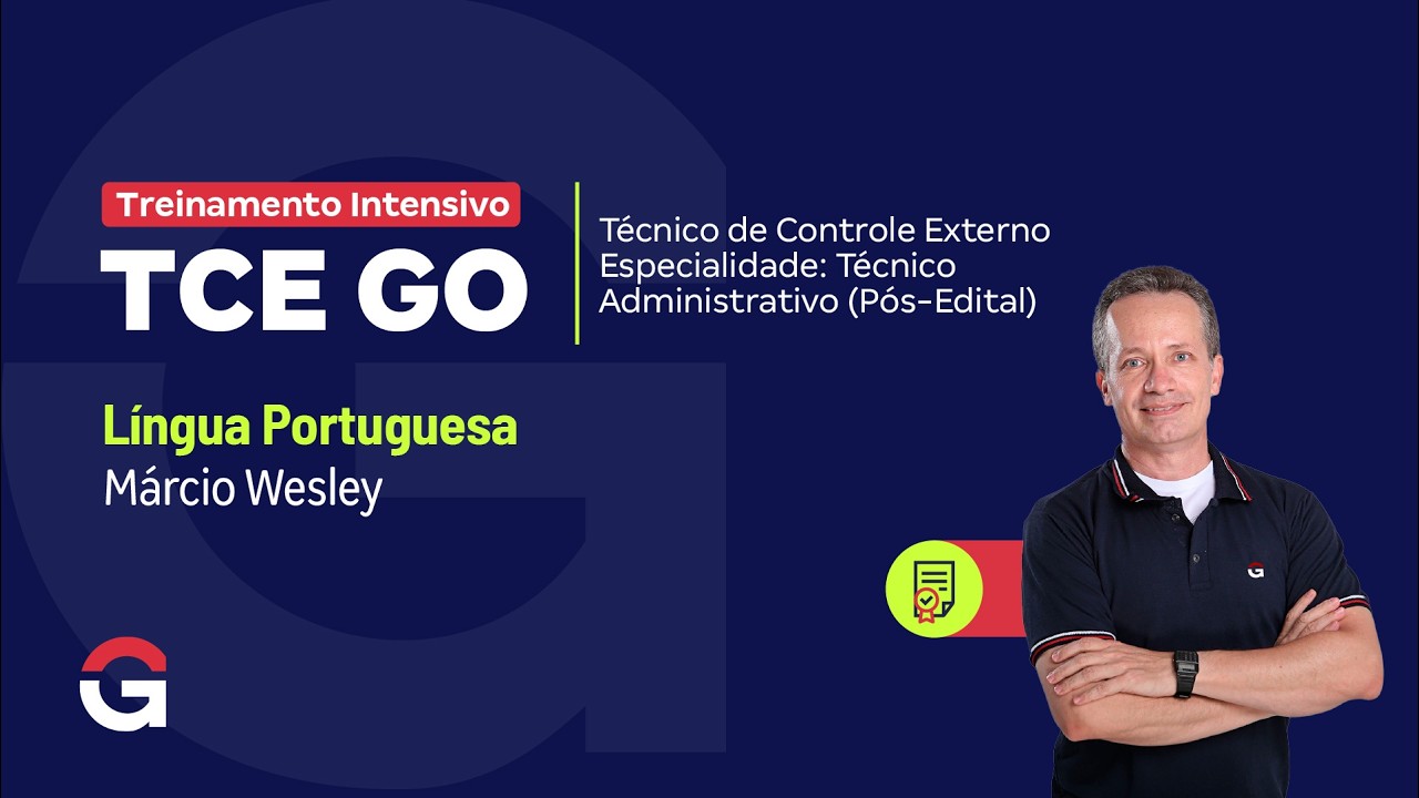 Treinamento Intensivo TCE GO | Técnico de Controle Externo Língua Portuguesa  com Márcio Wesley