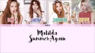 Matilda - Summer Again [Eng/Rom/Han] Picture + Color Coded HD