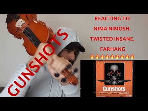 Nima Nimosh - Gunshots Ft Twisted Insane , Farhang Reaction