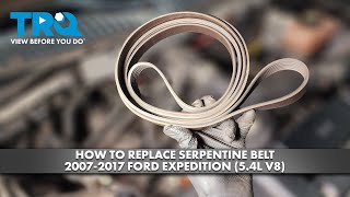 How to Replace Serpentine Belt 2008-2017 Ford Expedition (5.4L V8)