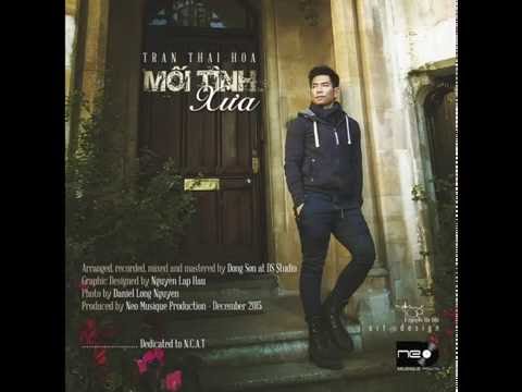 Mối Tình Xưa - Trần Thái Hòa