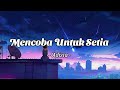 Adista Mencoba Untuk Setia Lirik