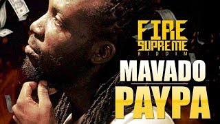 Mavado - Paypa (Paper) [Fire Supreme Riddim] May 2014