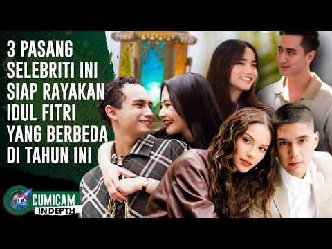 3 Pasangan Selebriti Sambut Idul Fitri! Prilly - Omara Hingga Lebaran Ala Verrell & Fuji | INDEPTH