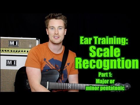 Ear training: Hearing Major Scales or minor Pentatonic Scales