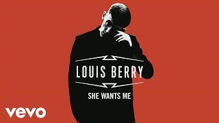 Louis Berry - She Wants Me video